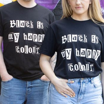 Black is My Happy Colour Unisex T-shirt