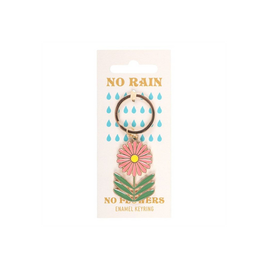 No Rain, No Flowers Keyring