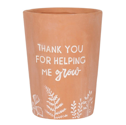 Thank You For Helping Me Grow Terracotta Plant Pot