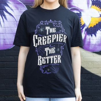The Creepier the Better Unisex T-shirt
