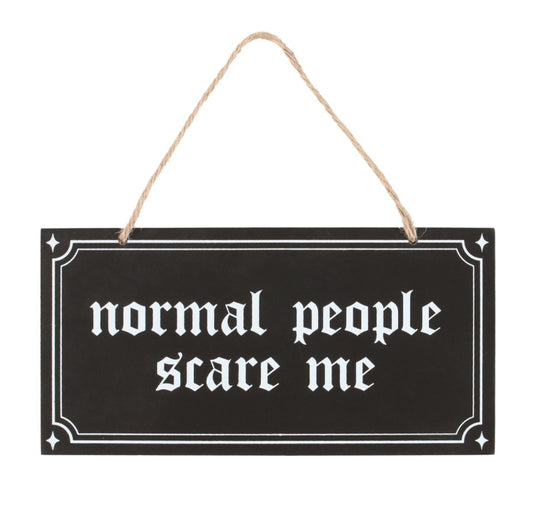 Normal People Scare Me Hanging Sign