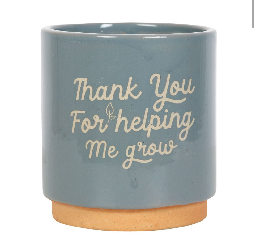 Blue Thank You For Helping Me Grow Plant Pot