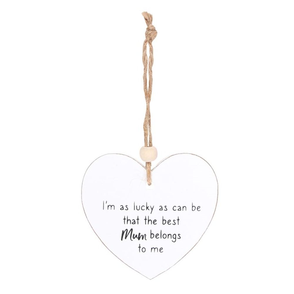 The Best Mum Belongs To Me Hanging Heart Sentiment Sign