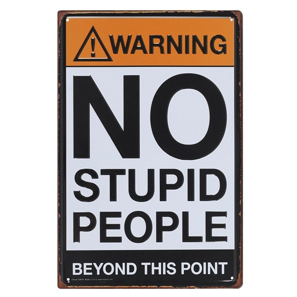 No Stupid People Metal Sign